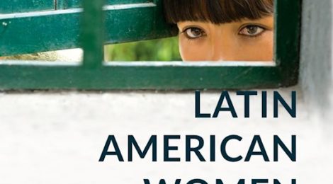 Approaches to Studying Latin American Women’s Filmmaking: a manifesto 