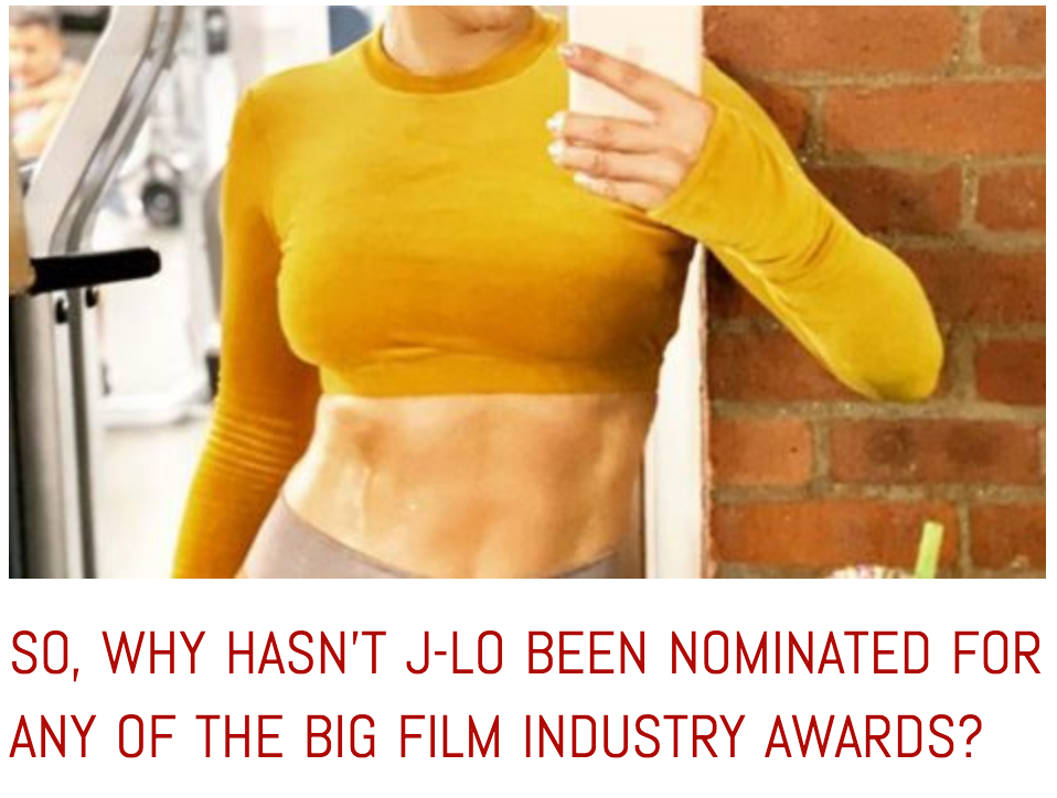 https://reframe.sussex.ac.uk/mediatico/2020/02/03/so-why-hasnt-j-lo-been-nominated-for-any-of-the-big-film-industry-awards/